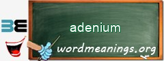 WordMeaning blackboard for adenium